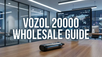 Galīgais Vozol 20000 Puff ceļvedis vairumtirdzniecības partneriem ✓
